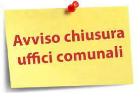 Avviso chiusura uffici comunali 31/12